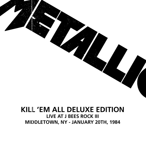Metallica - Kill 'Em All [Deluxe Reissue]